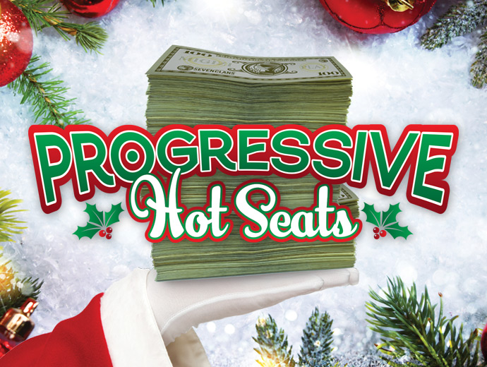 https://www.sevenclanscasino.com/wp-content/uploads/Dec27-28_ProgressiveHotSeats.jpg